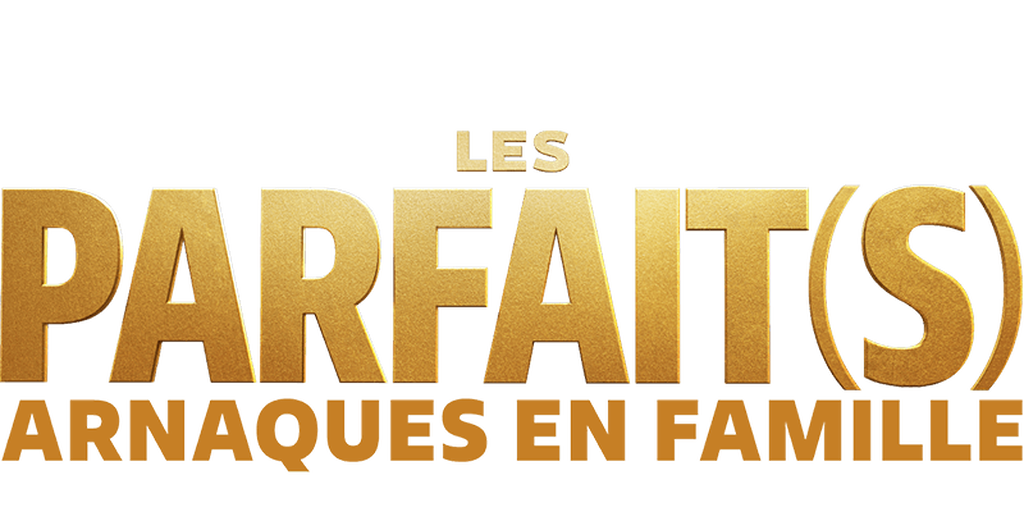 Les Parfait(s) : Arnaques en famille