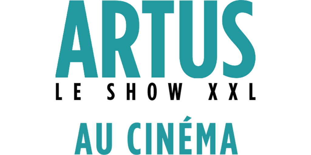 Artus - Le show XXL au cinéma