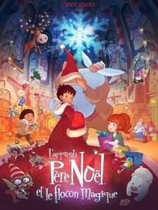 L APPRENTI PERE NOEL ET LE FLOCON MAGIQUE