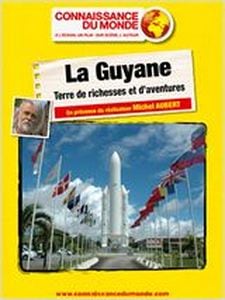 La Guyane terre de richesse de d'aventure