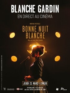 Blanche Gardin en direct au cinéma – Bonne Nuit Blanche