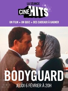 La séance Ciné Hits Bodyguard