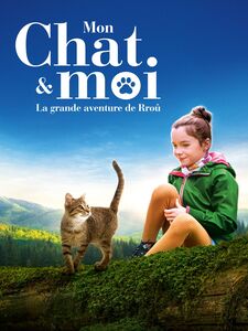 Mon chat et moi, la grande aventure de Rroû