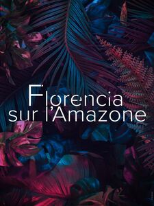 Florencia sur l’Amazone (Metropolitan Opera)
