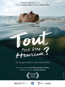 Tout pour être heureux ? Un voyage inédit au cœur des familles