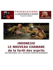 Indonésie le nouveau chamane de la forêt des esprits