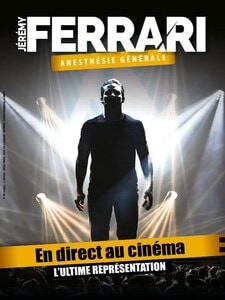 Jérémy Ferrari - Anesthésie générale - En direct au cinéma