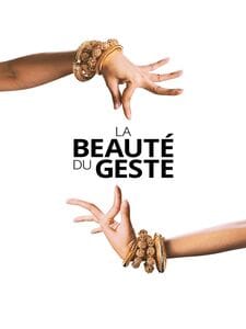 La Beauté du geste - Danse et éternité