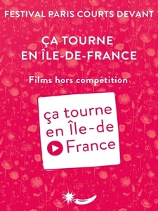 Ça tourne en île de France - Hors-compétition 2025