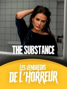 Les Vendredis de l'Horreur : The Substance