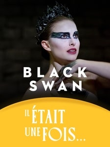 Il était une fois... Black Swan