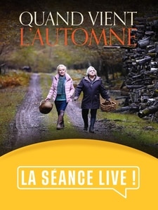 La Séance live : Quand vient l'automne