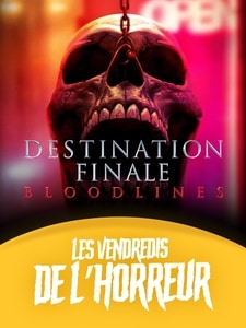Les Vendredis de l'Horreur : Destination Finale Bloodlines