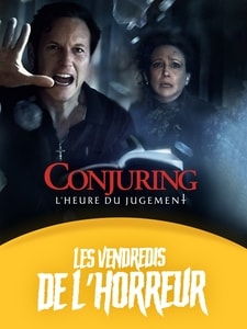 Les Vendredis de l'Horreur : The Conjuring: l'heure du jugement