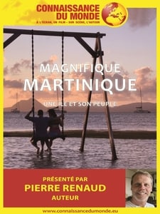 Magnifique Martinique - Une île et son peuple