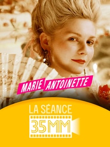 La séance 35mm : Marie-Antoinette