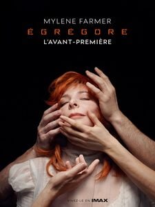 MYLÈNE FARMER – ÉGRÉGORE – L’AVANT-PREMIÈRE