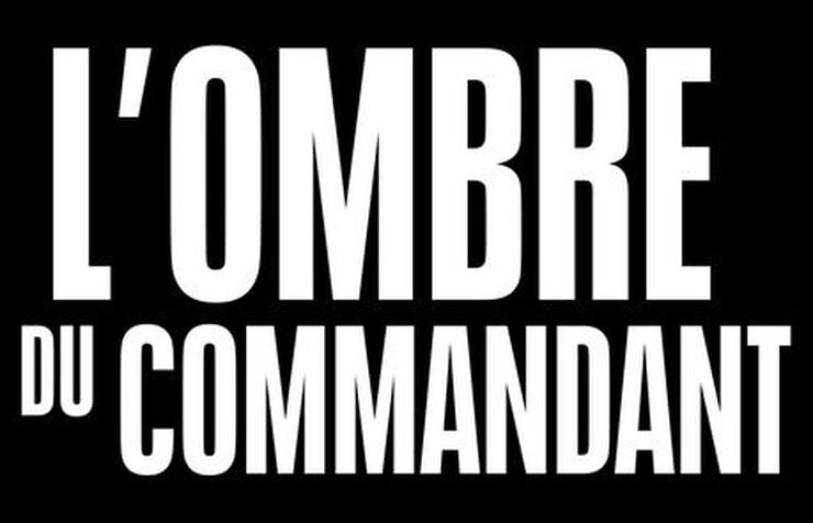 L’Ombre Du Commandant