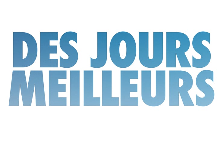 Des jours meilleurs